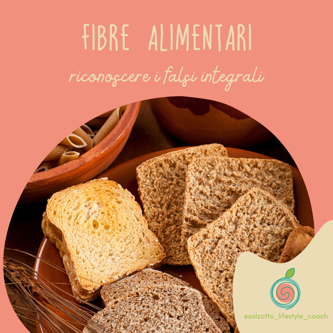 Fibre alimentari, come riconoscere i falsi integrali